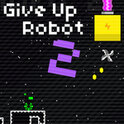 Give Up Robot 2